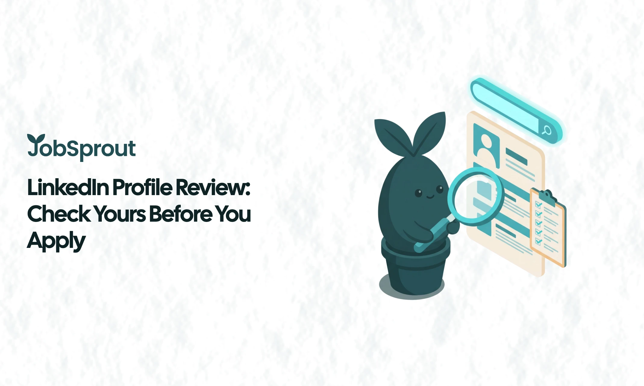 LinkedIn Profile Review: Check Yours Before You Apply
